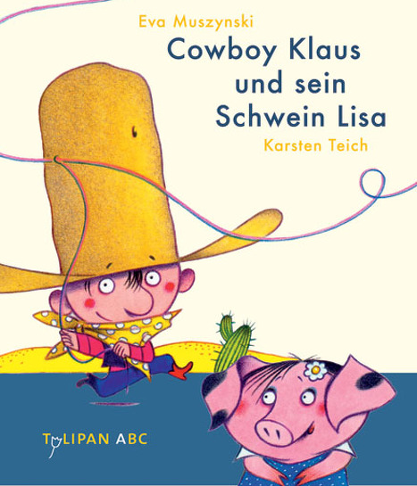 Cowboy Claus und sein Schwein Lisa