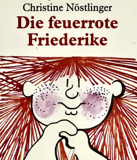 Unser Klassik-Tipp aus Österreich: "Die feuerrote Friederike" von Christine Nöstlinger.