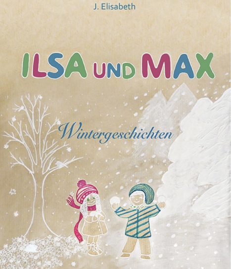 In dem Kinderbuch "Ilsa und Max - Wintergeschichten" von J. Elisabeth können die kleinen Leser Wildtiere hautnah erleben.